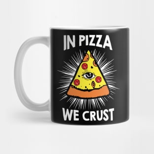 In Pizza We Crust v1 Mug